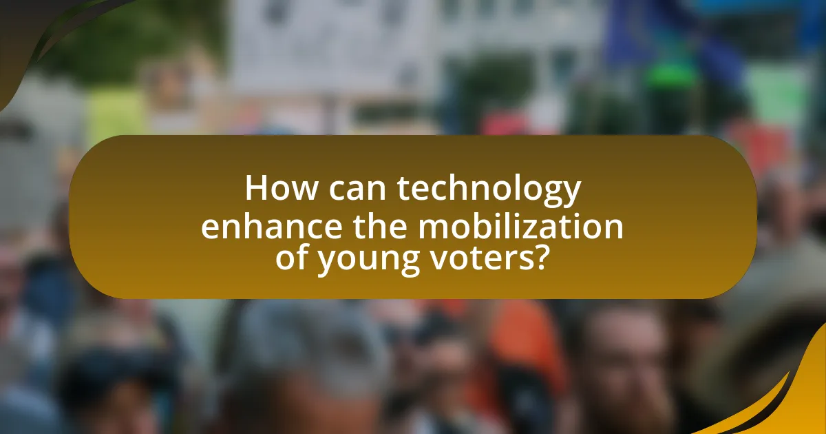 How can technology enhance the mobilization of young voters?