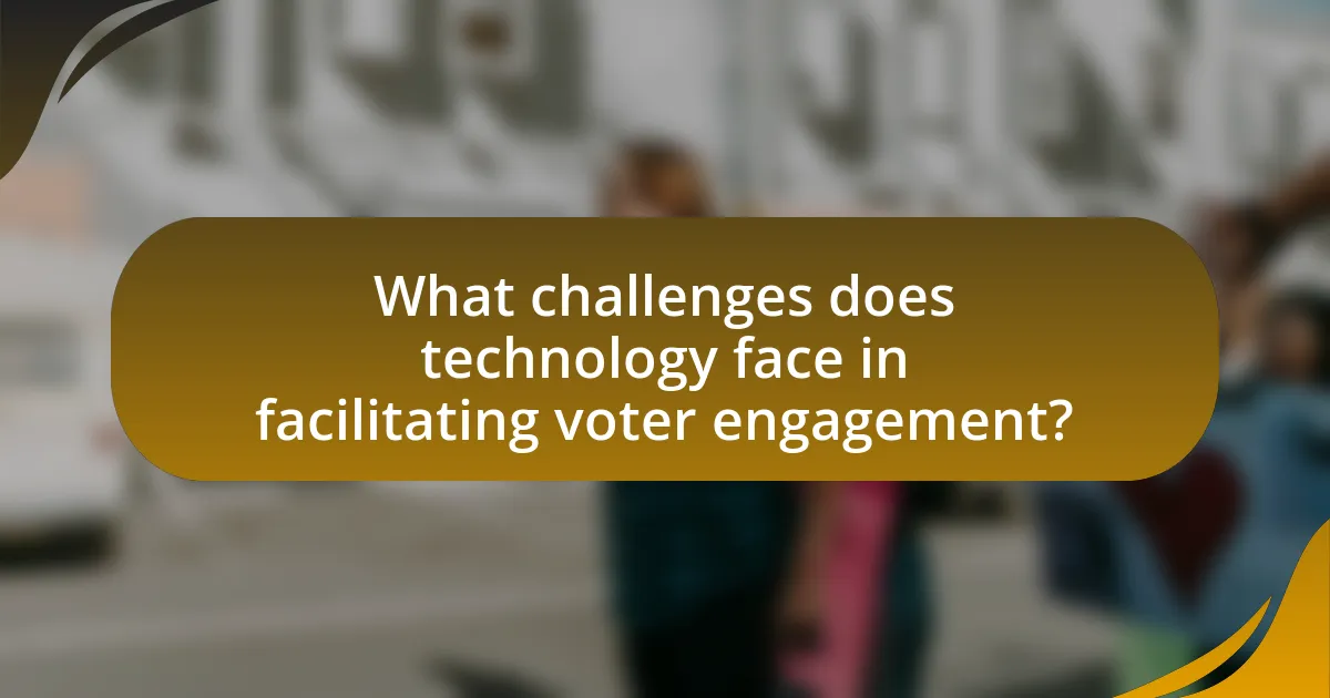 What challenges does technology face in facilitating voter engagement?